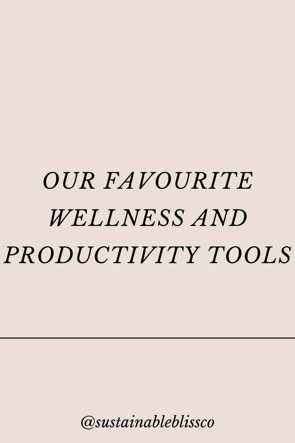 our fave productivity + wellness tools.png