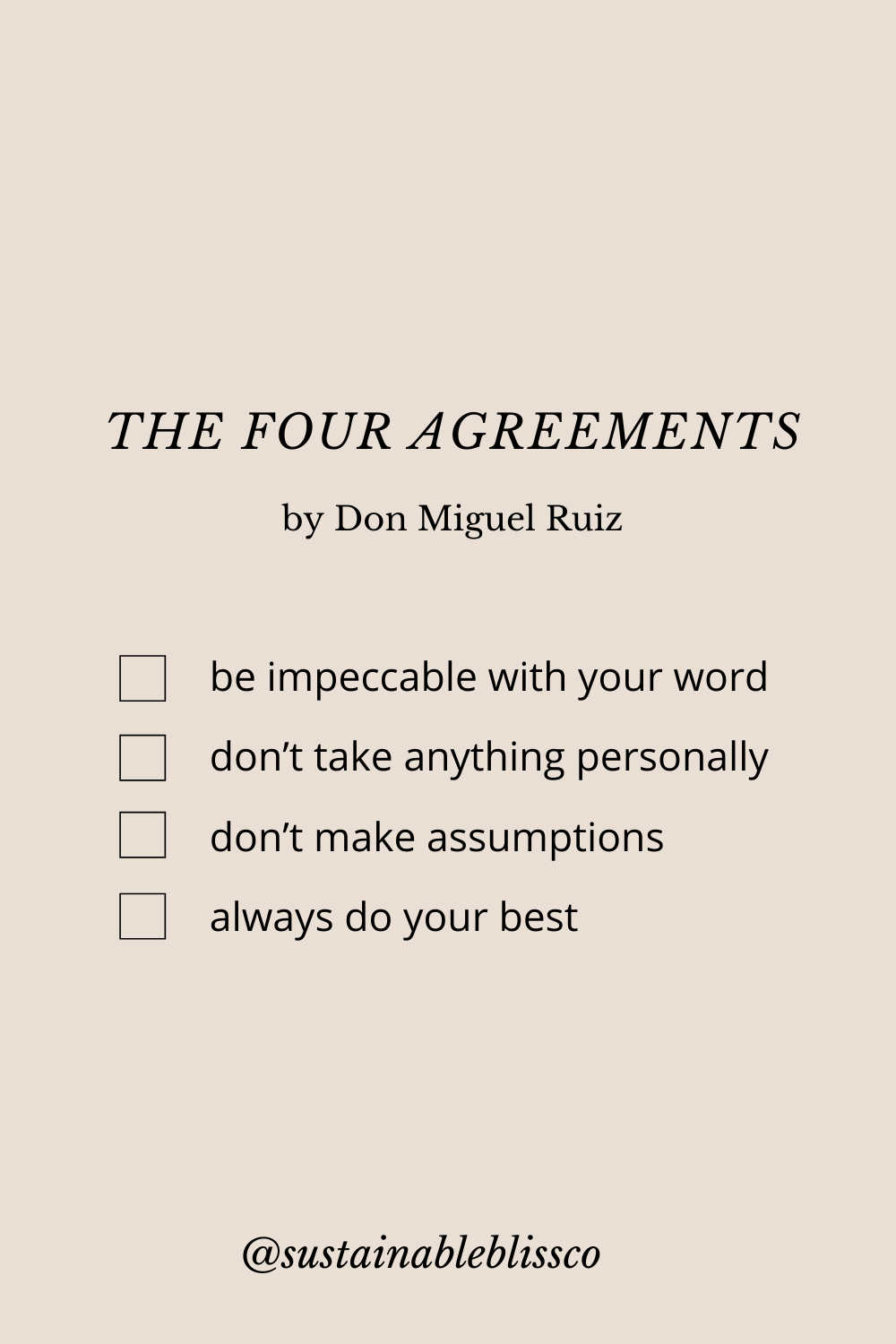 The Four Agreements, Key Takeaways from the Book — Sustainable Bliss