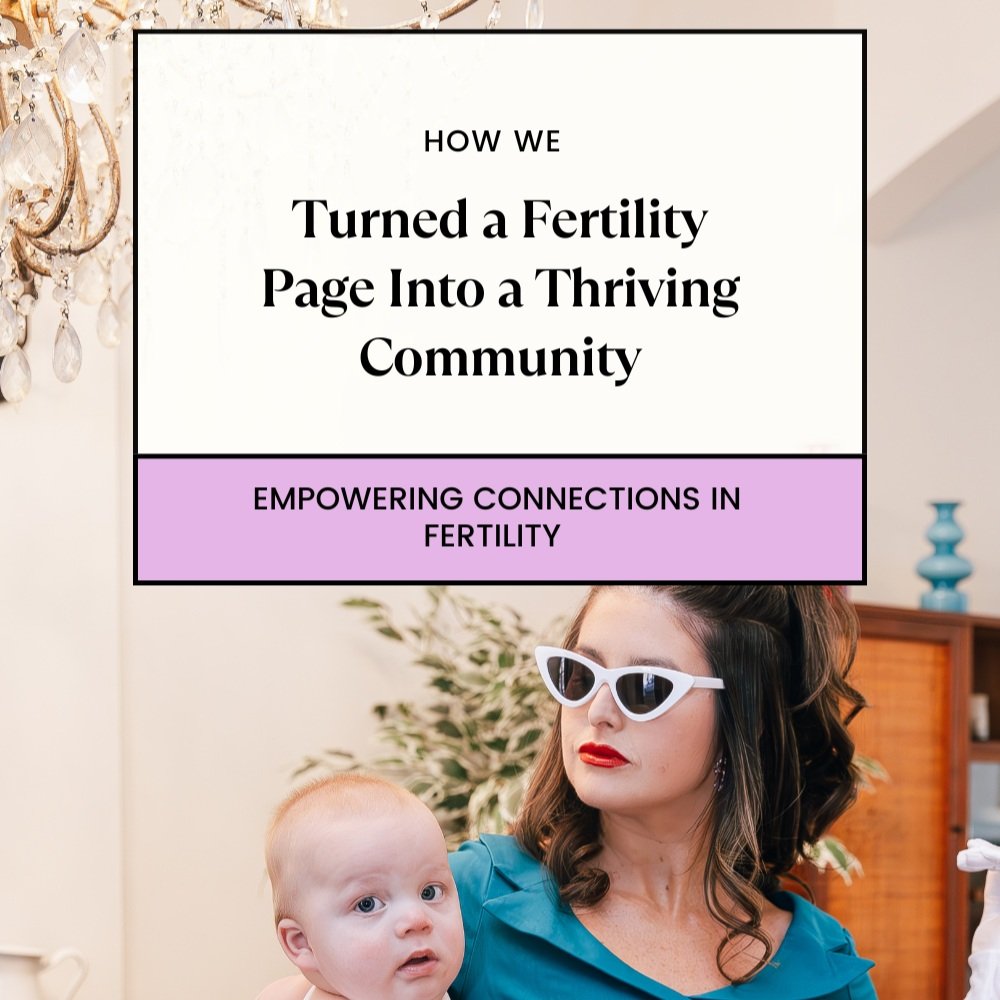 How We Turned a Fertility Page Into a Thriving Community