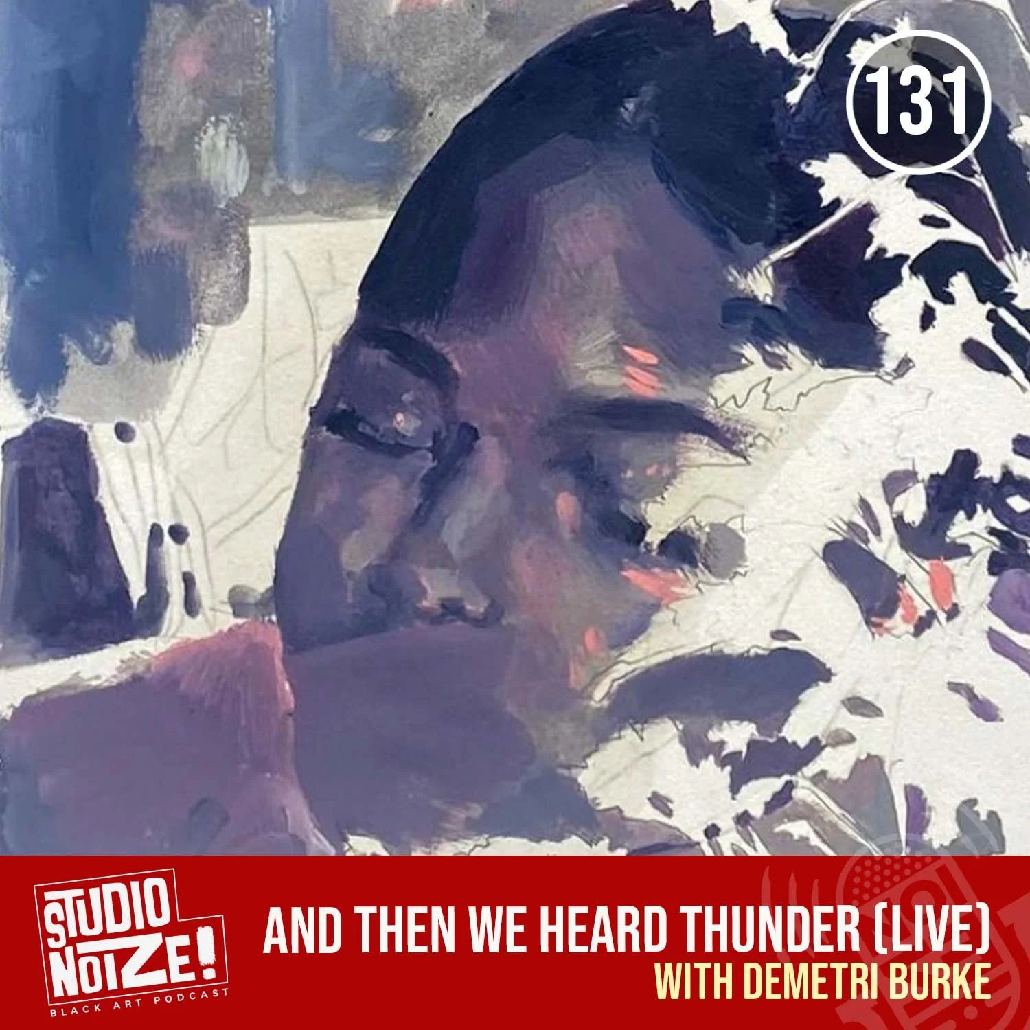 And Then We Heard Thunder (Live) w/ artist Demetri Burke episode artwork