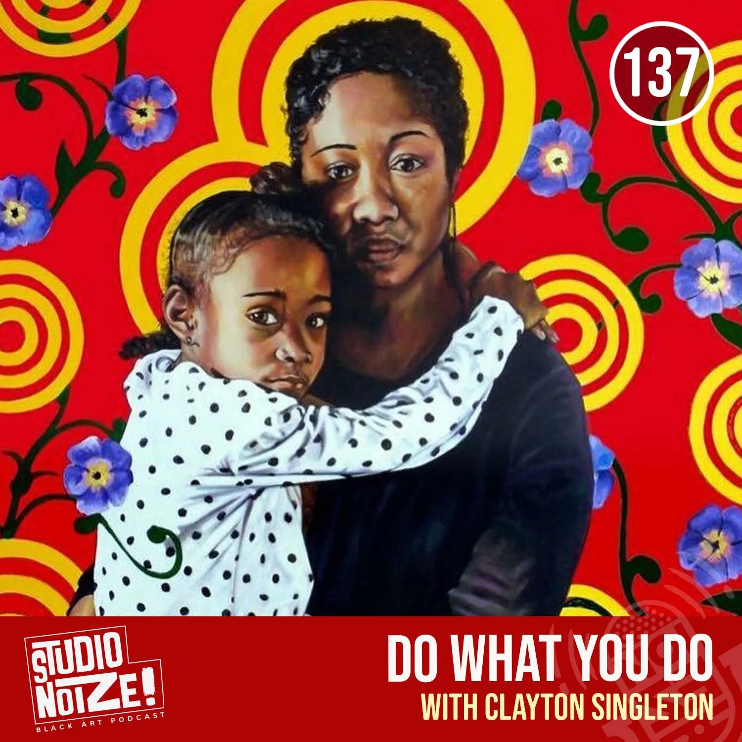 Do What You Do w/ artist Clayton Singleton episode artwork