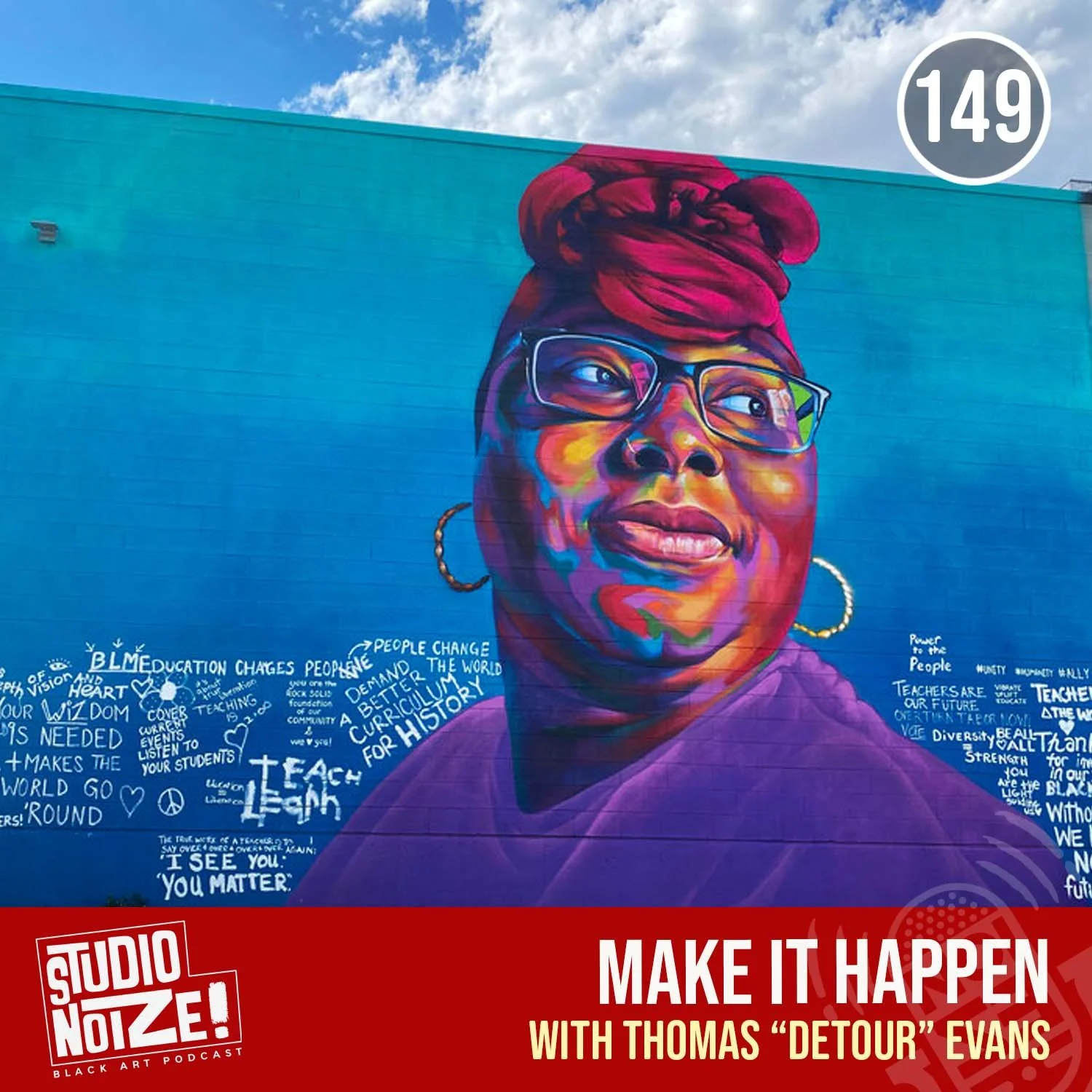 Make It Happen w/ muralist Thomas “Detour” Evans episode artwork