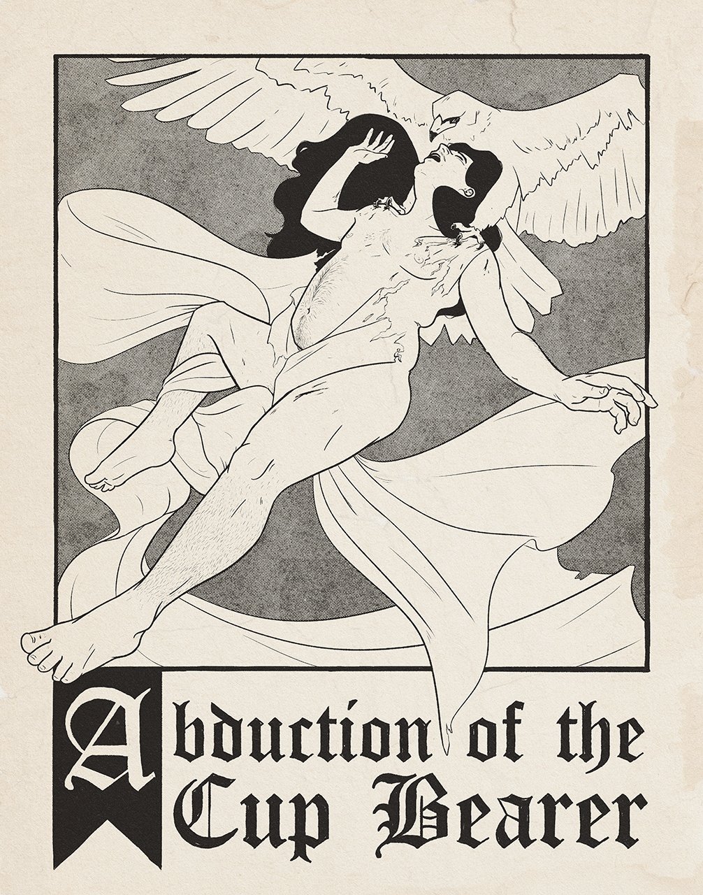 Abduction of the Cup Bearer
A large eagle sinks his claws into the shoulders of a long-haired stocky man as it drags him into the sky. Its claws rip the drapery that covered the man, and the fabric tangles around the figure. The title is in blacklett
