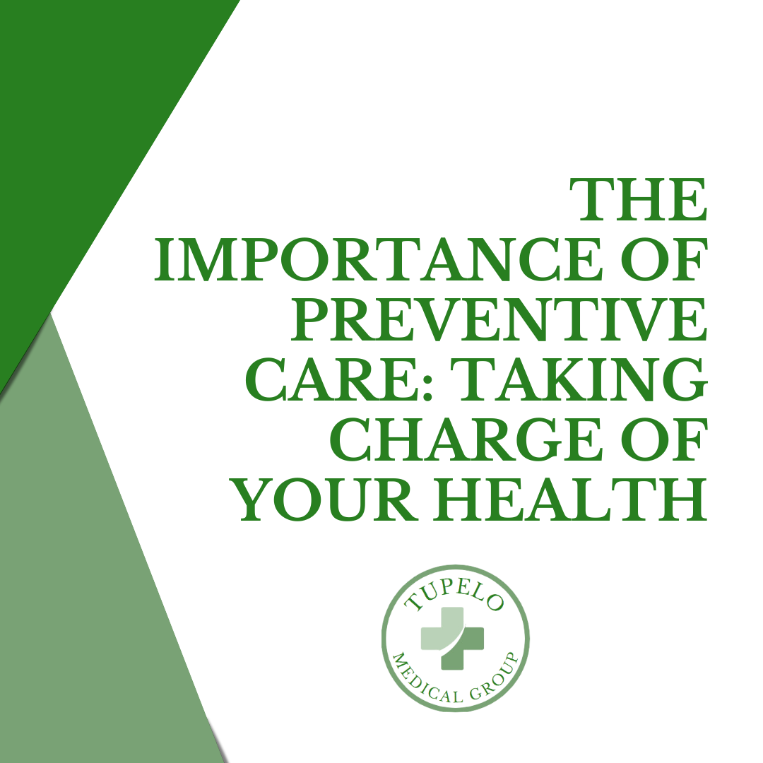 The Importance of Preventive Care: Taking Charge of Your Health