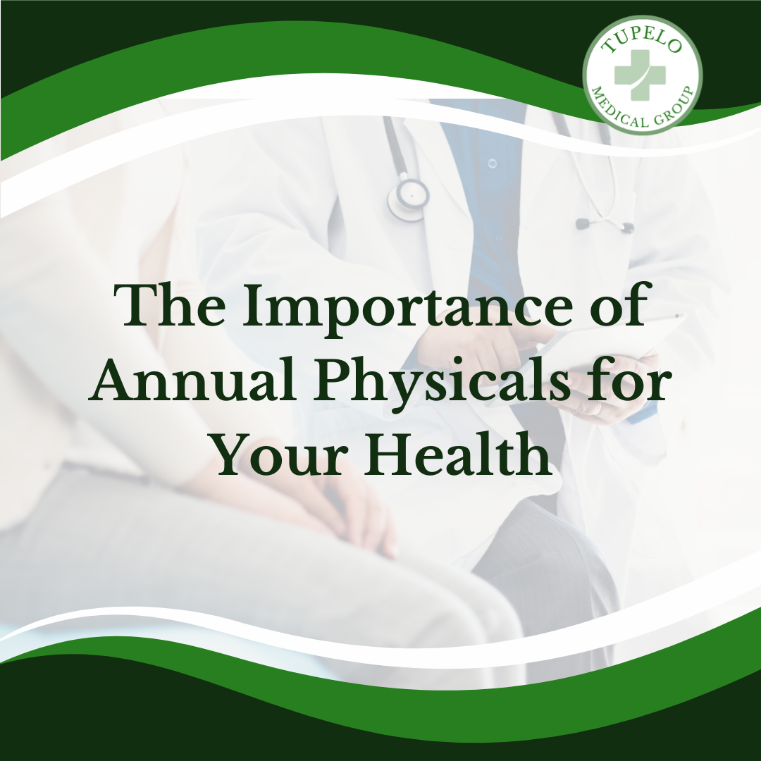 The Importance of Annual Physicals for Your Health