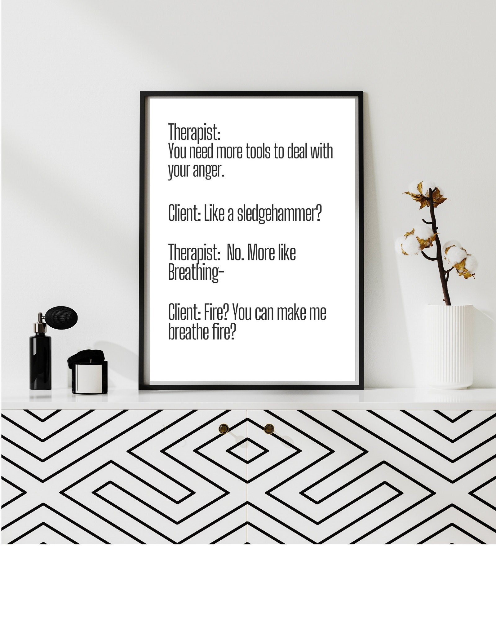Therapist Meme "What Do We Do" Breath Fire, No, Therapy/Mental Health/ Office/Wall/Room Decor, Counselor 8x10,11x14,16x20,18x24,&24x30