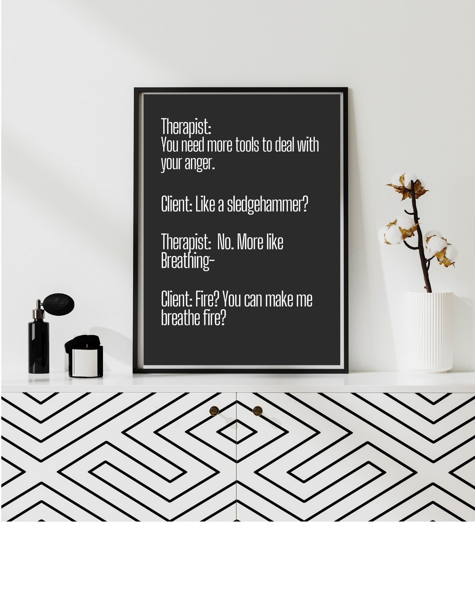 Therapist Meme "What Do We Do" Breath Fire, No, Therapy/Mental Health/ Office/Wall/Room Decor, Counselor 8x10,11x14,16x20,18x24,&24x30