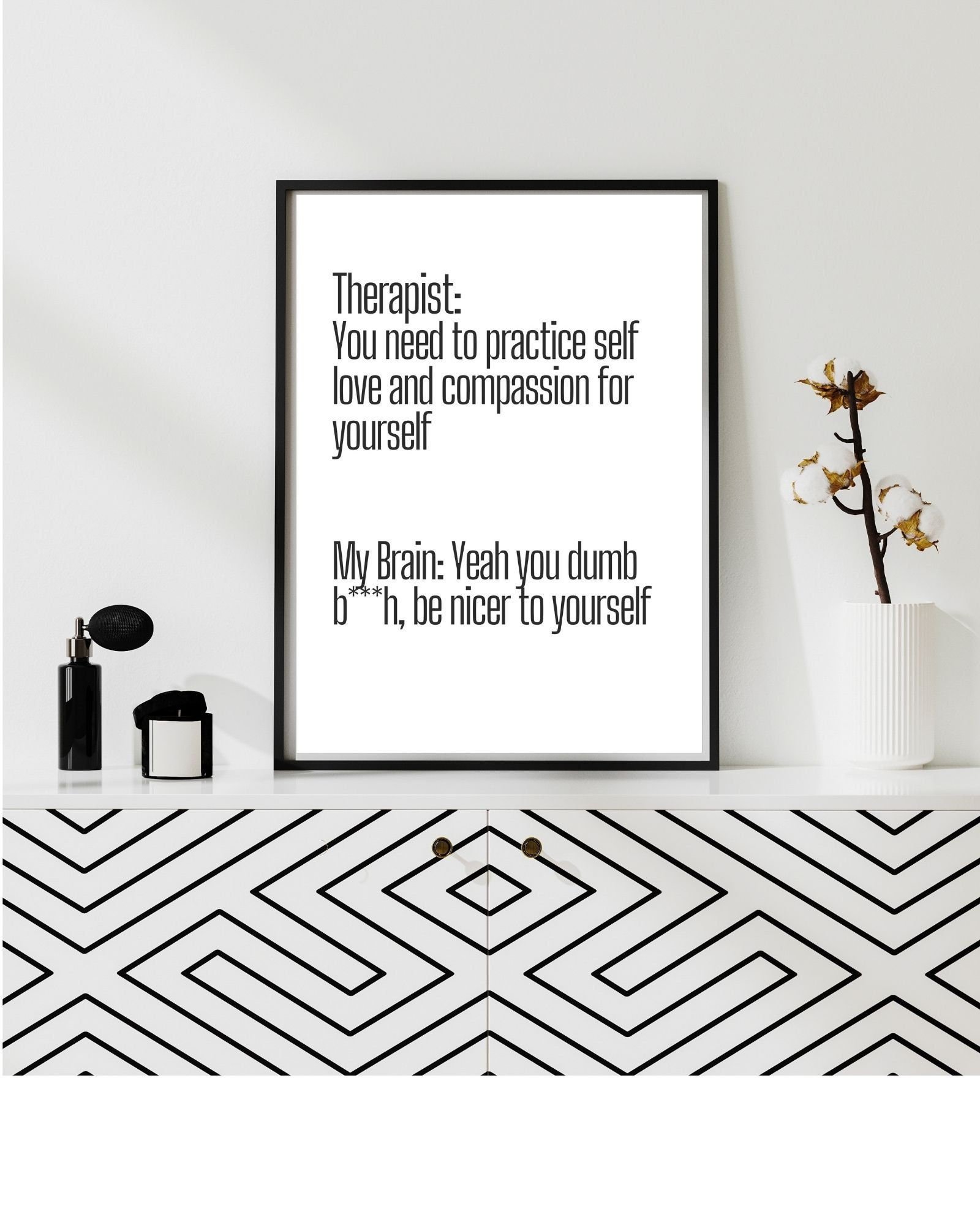 Therapist Meme "What Do We Do" Self Compassion, No, Therapy/Mental Health/ Office/Wall/Room Decor, Counselor 8x10,11x14,16x20,18x24,&24x30
