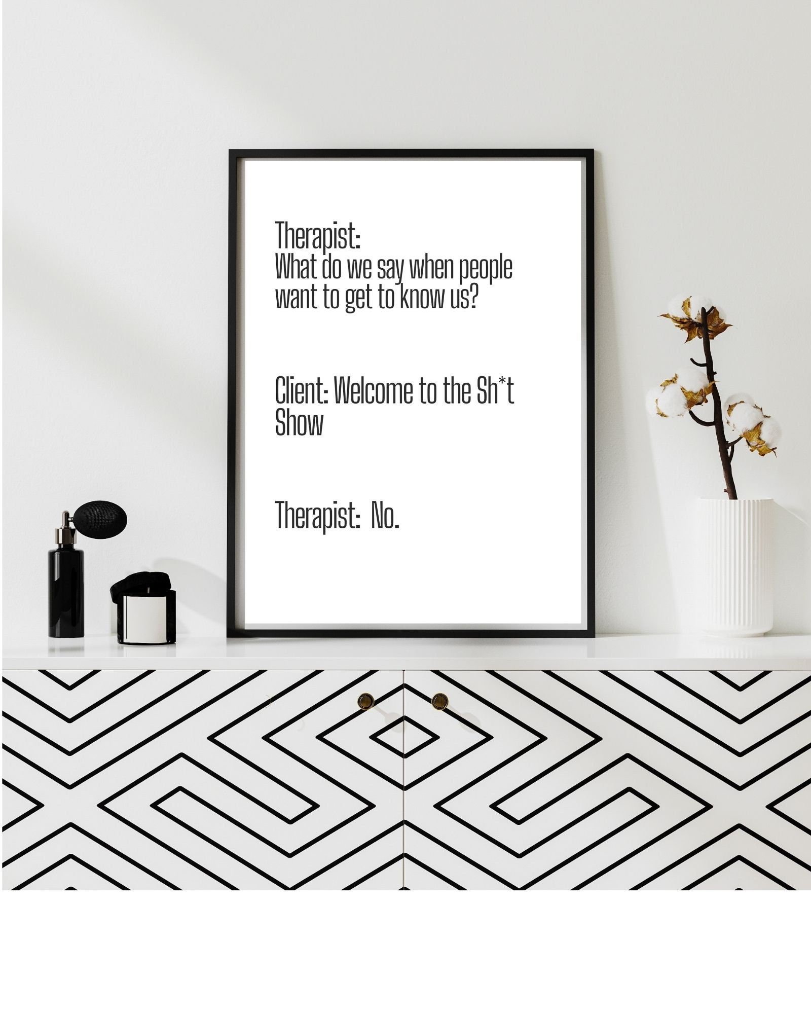 Therapist Meme "What Do We Do" Sh*t Show No, Therapy/Mental Health/ Office/Wall/Room Decor, Counselor 8x10,11x14,16x20,18x24,&24x30