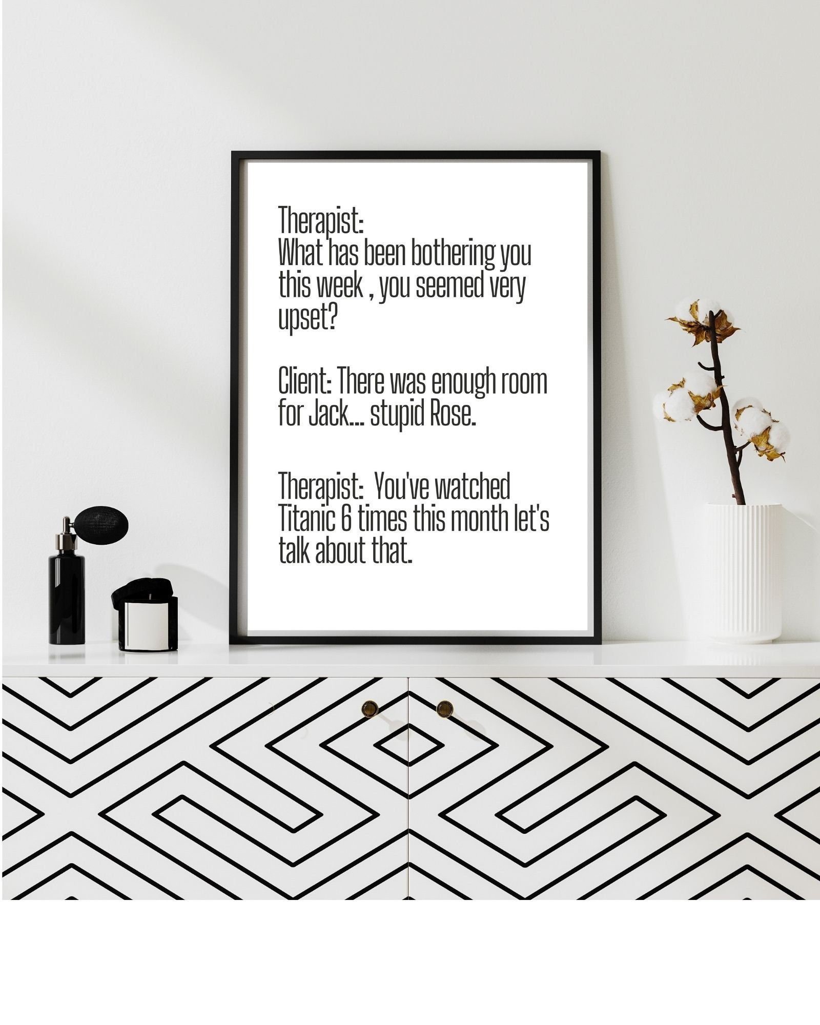 Therapist Meme "What Do We Do" Titanic, No, Therapy/Mental Health/ Office/Wall/Room Decor, Counselor 8x10,11x14,16x20,18x24,&24x30