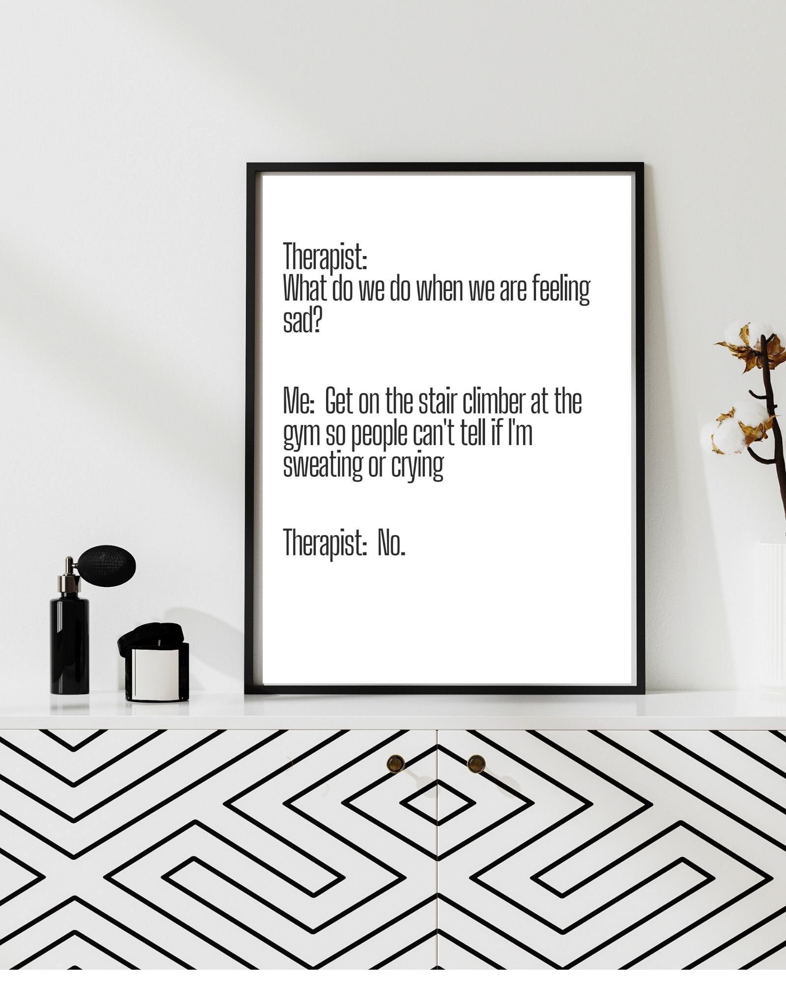 Therapist Meme "What Do We Do" Stair Climber Print, Therapy/Mental Health/ Office/Wall/Room Decor, Counselor 8x10,11x14,16x20,18x24,&24x30
