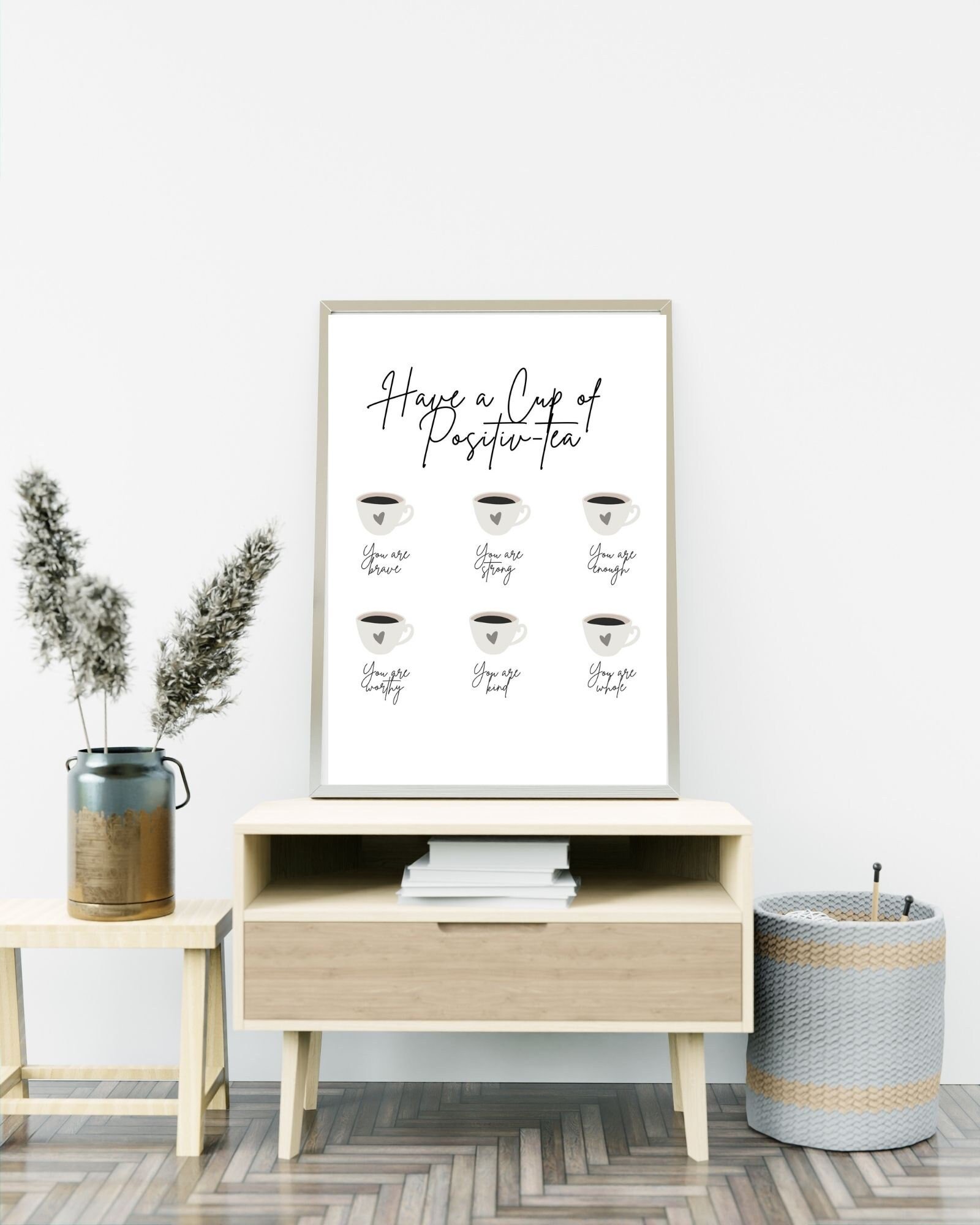 Have A Cup of Positive TEA (White)  Print Poster, Therapy/Mental Health/ Office/Wall/Room Decor, Counselor 8x10,11x14,16x20, 18x24,&24x30