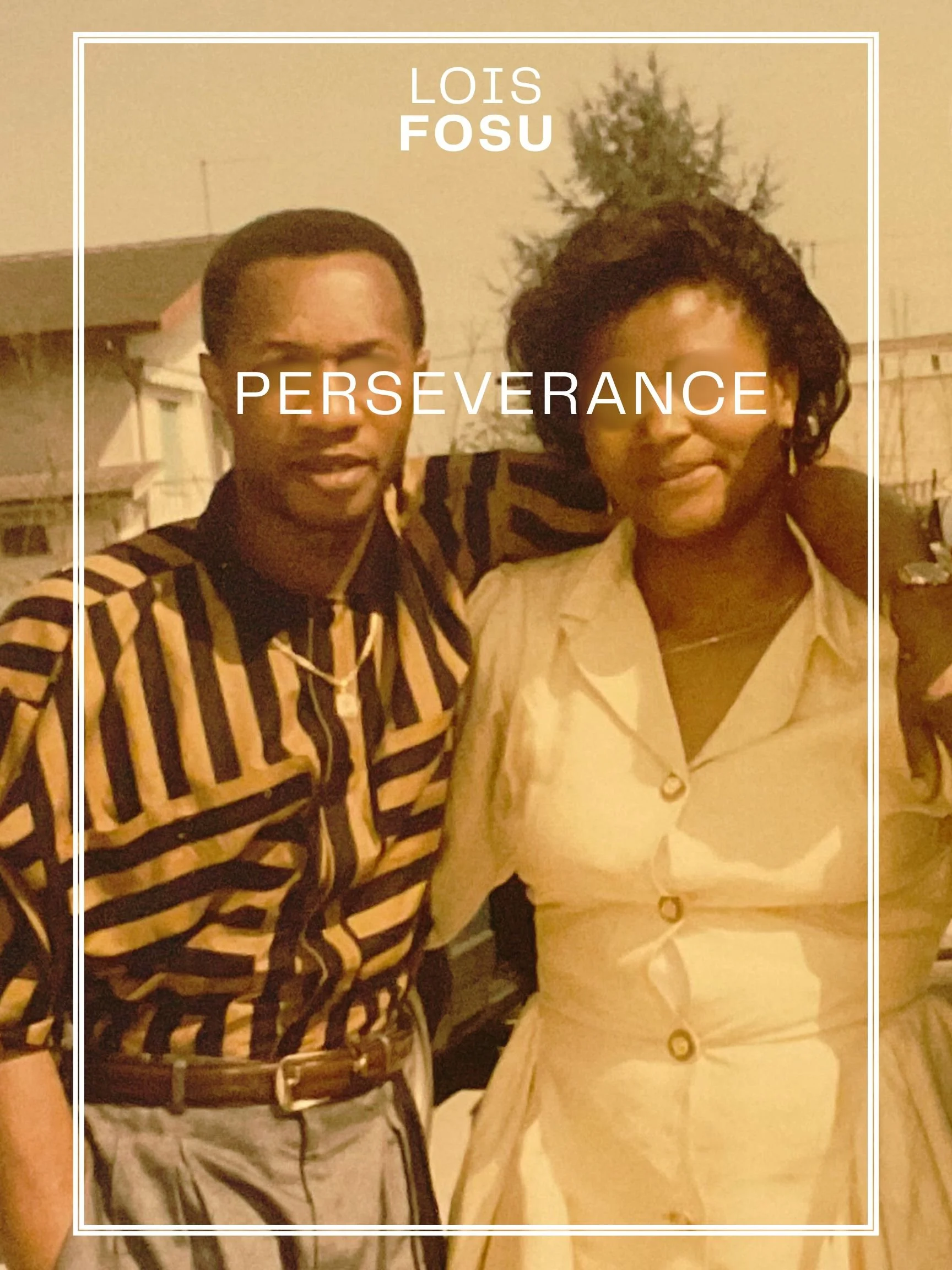 Perseverance by Lois Fosu