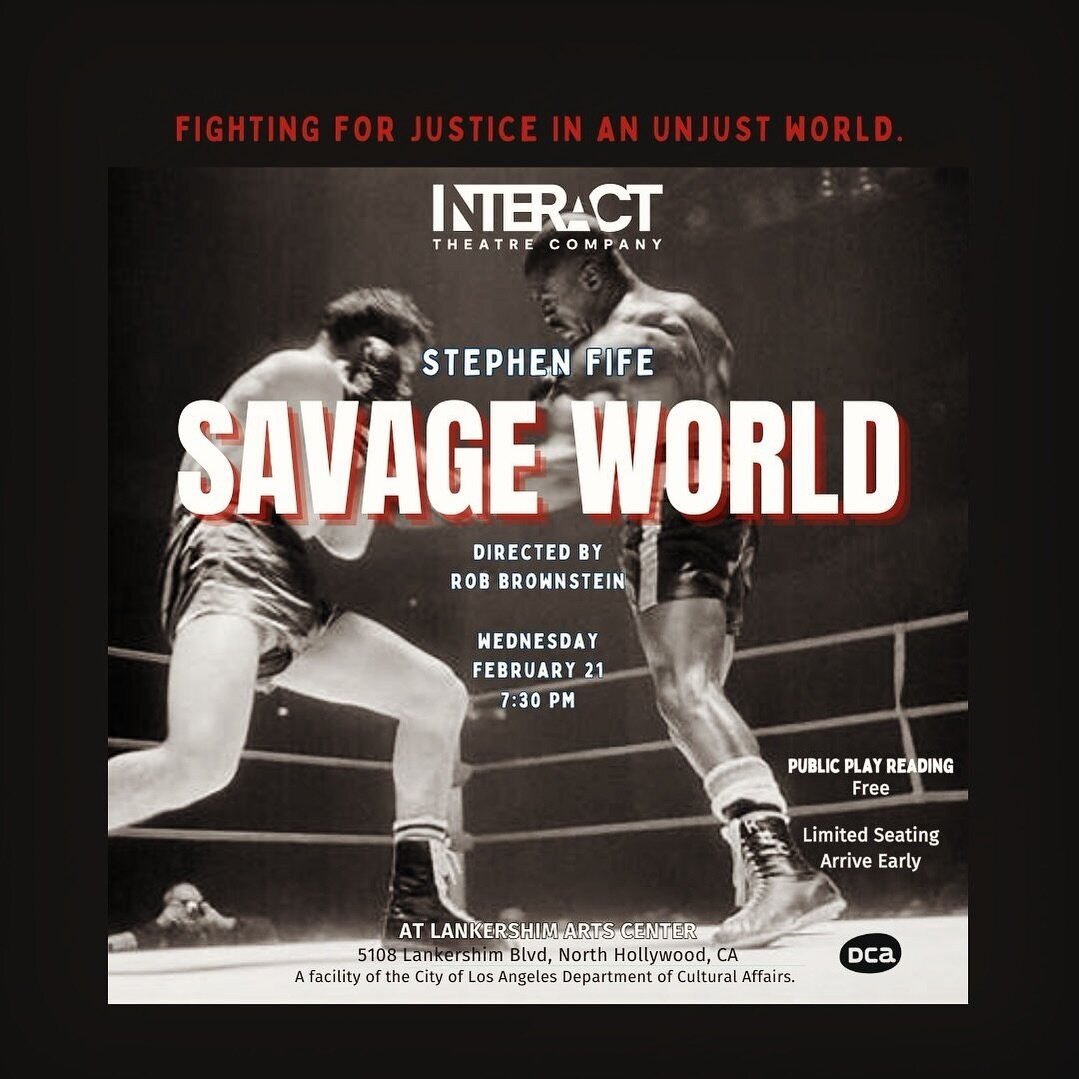 🎭 WEDNESDAY FEBRUARY 21 at 7:30 pm at Lankershim Arts Center in Noho.

Free rehearsed reading of Steve Fife&rsquo;s newly-revised version of SAVAGE WORLD in the ITC Play Lab, moderated by Anita Khanzadian.

💥For those who saw the 2008 production at