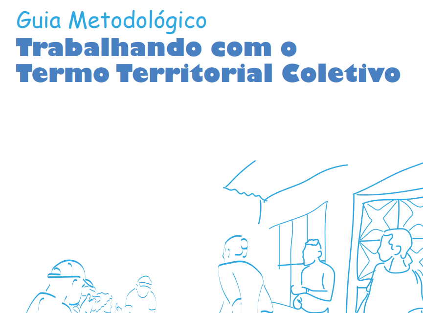 Guia Metodológico: Trabalhando com o Termo Territorial Coletivo