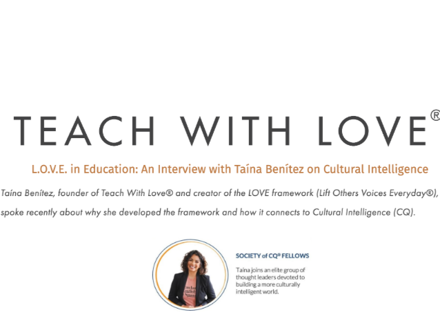 L.O.V.E. in Education: An Interview with Taína Benítez on Cultural Intelligence