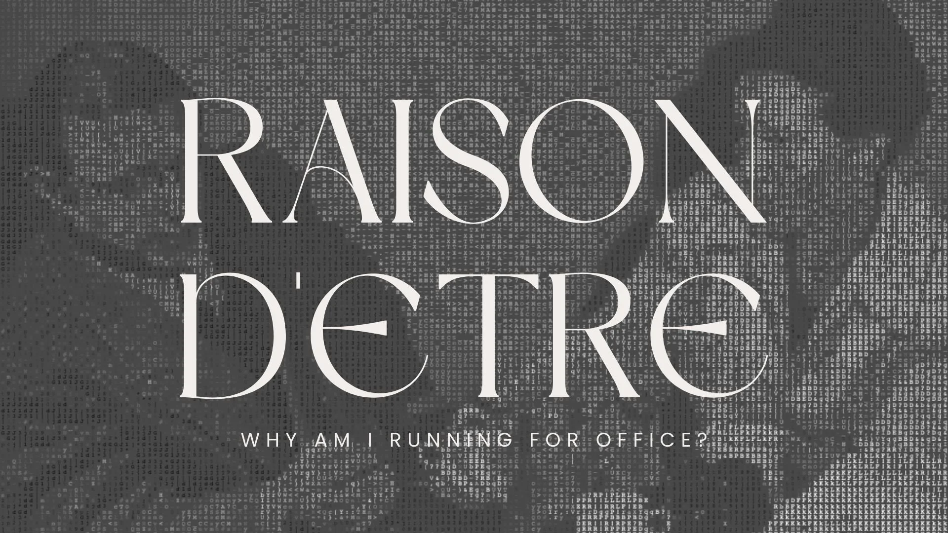 Why are you running for office?