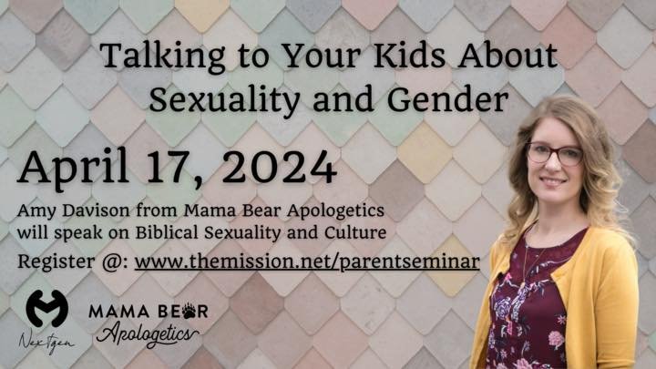 This Wednesday we have a free Parenting Seminar!

Special guest Amy Davison, from Mama Bear Apologetics will speak on Biblical Sexuality and Culture.

April 17th, 6:30 - 8:00 pm in the Worship Center. The seminar is FREE. Regular activities for presc