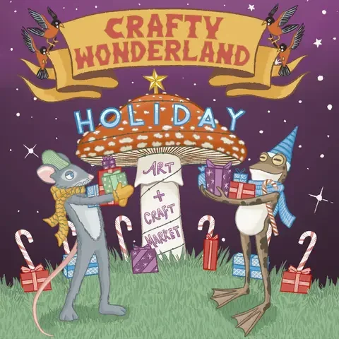 Crafty Wonderland Holiday Art & Craft Market