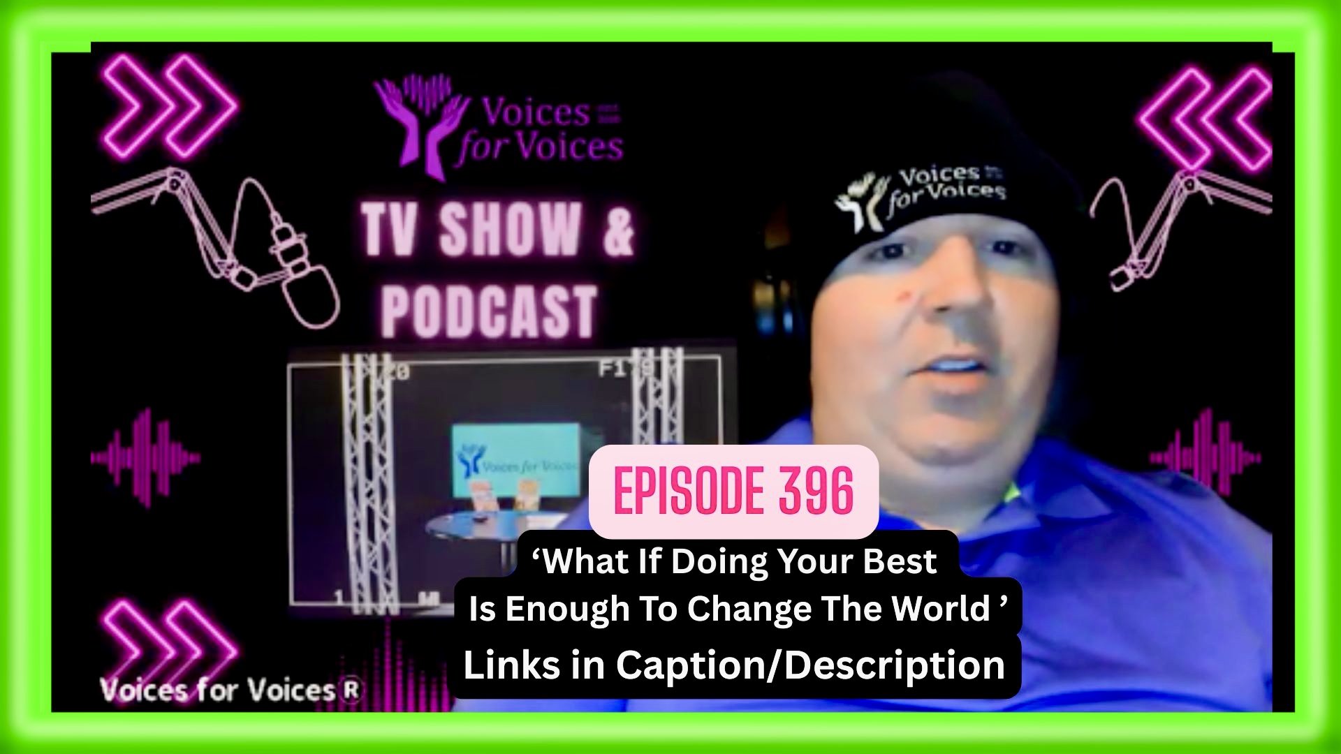 What If Doing Your Best Is Enough To Change The World | Episode 396