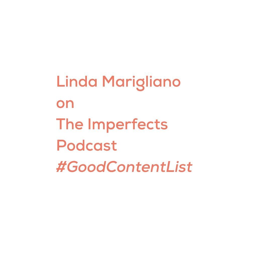 Recommended to us by a client, The Imperfects podcast ticks all the boxes for The Good Content List. It&rsquo;s all about listening to people being vulnerable &amp; talking about hard things. This episode is one of my favourites simply because Linda 