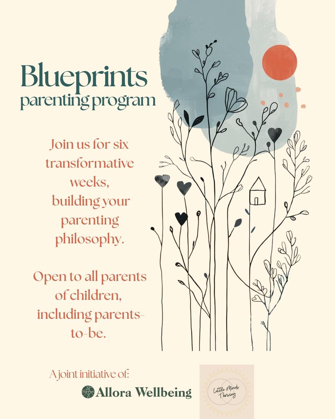 Every parent brings their own history, strengths, and hopes into parenting. Our upcoming Blueprints Parenting Program helps translate that knowledge into practical, sustainable parenting strategies. Visit www.allorawellbeing.com/blueprintsgroup to re