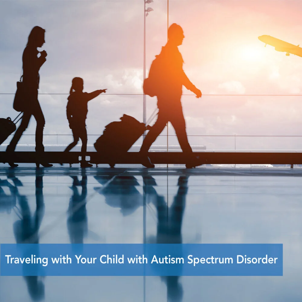 Traveling with Your Child with Autism Spectrum Disorder 