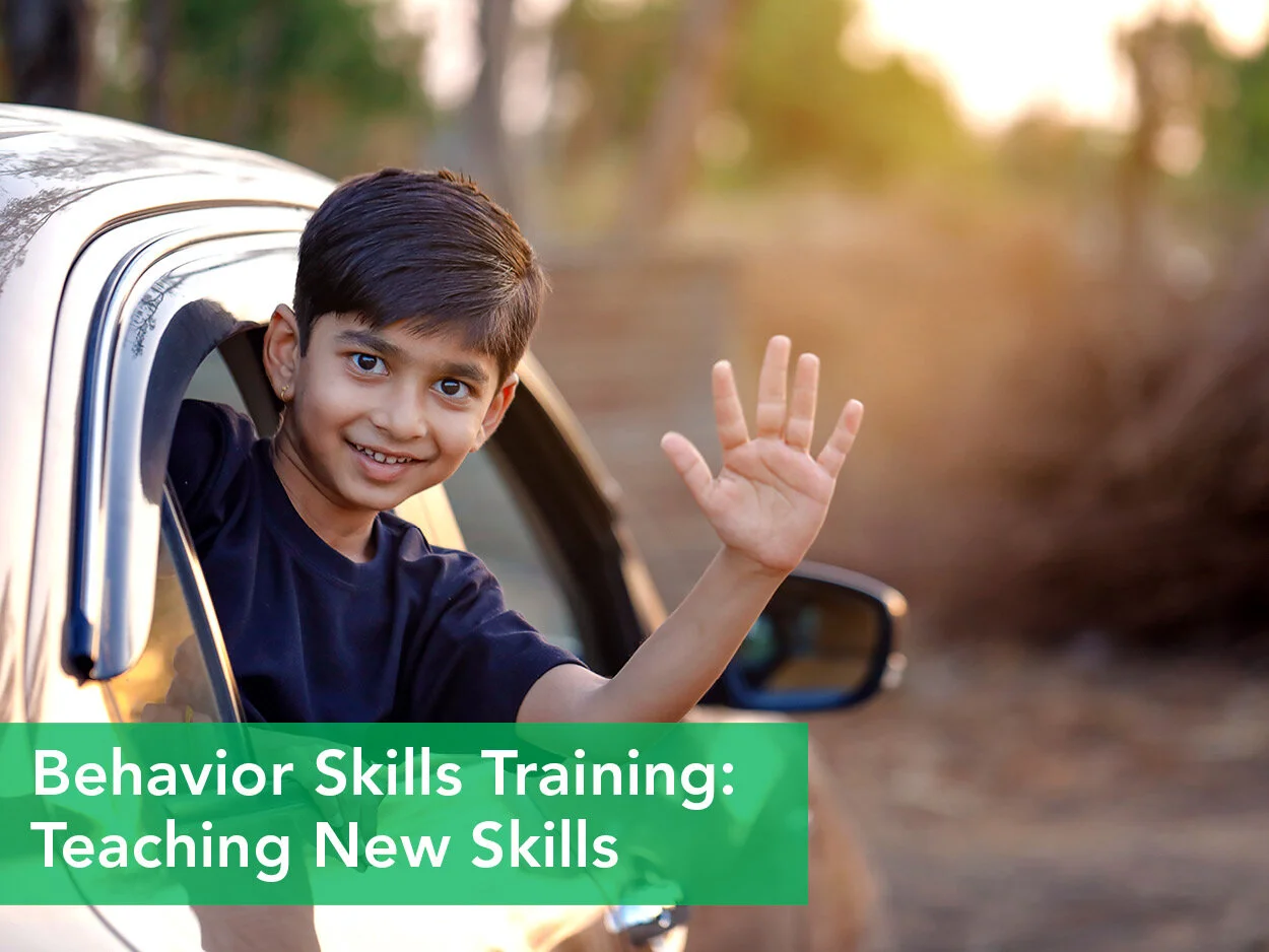 Behavior Skills Training: Teaching New Skills