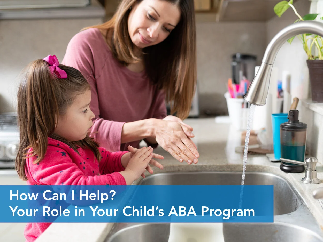 How Can I Help? Your Role in Your Child's ABA Program