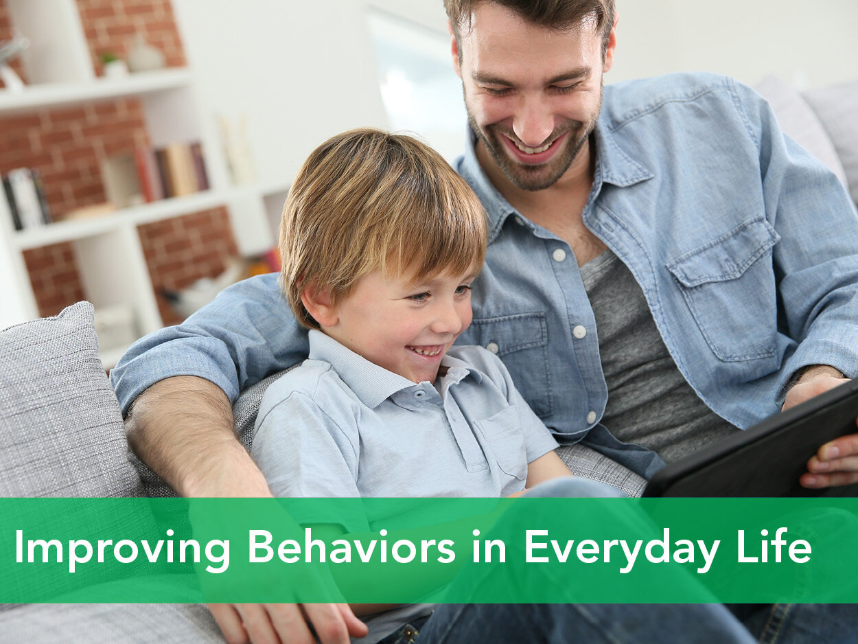 Improving Behaviors in Everyday Life 