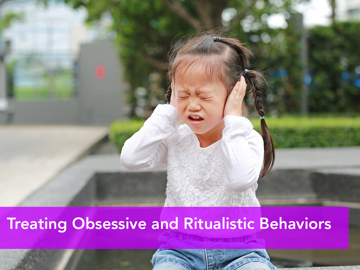Treating Obsessive and Ritualistic Behaviors