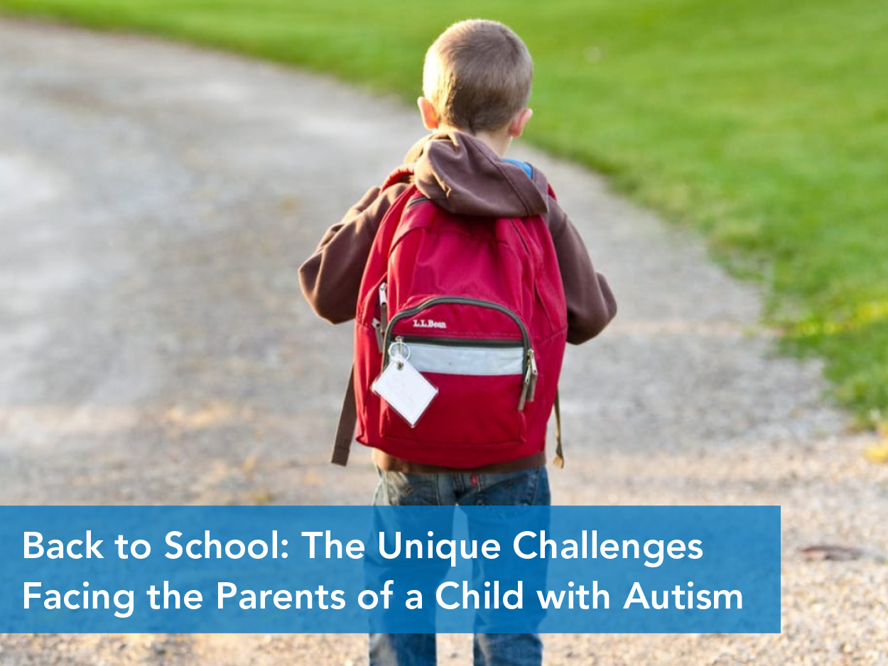 Back to School: The Unique Challenges Facing the Parents of a Child with Autism