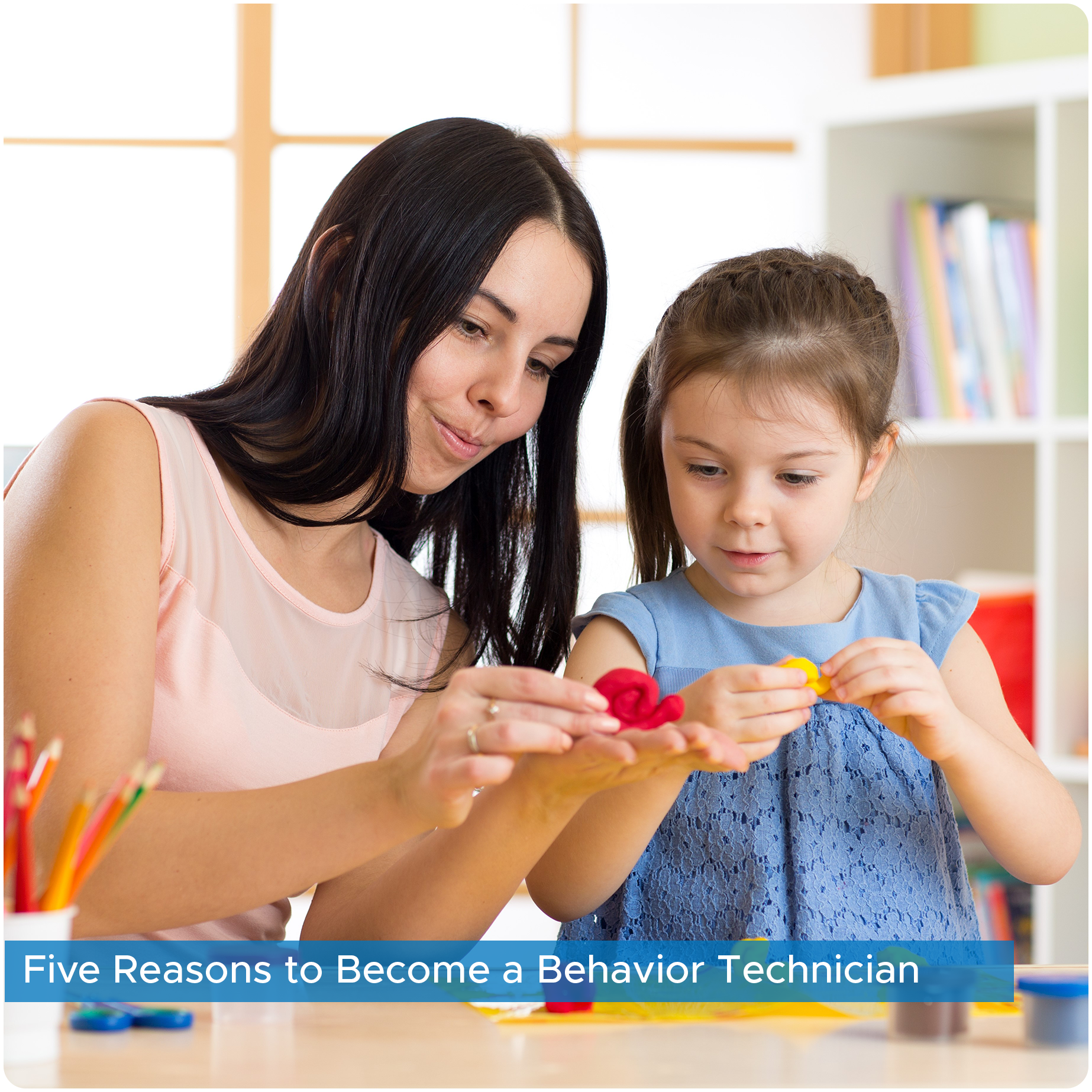 Five Reasons to Become a Behavior Technician