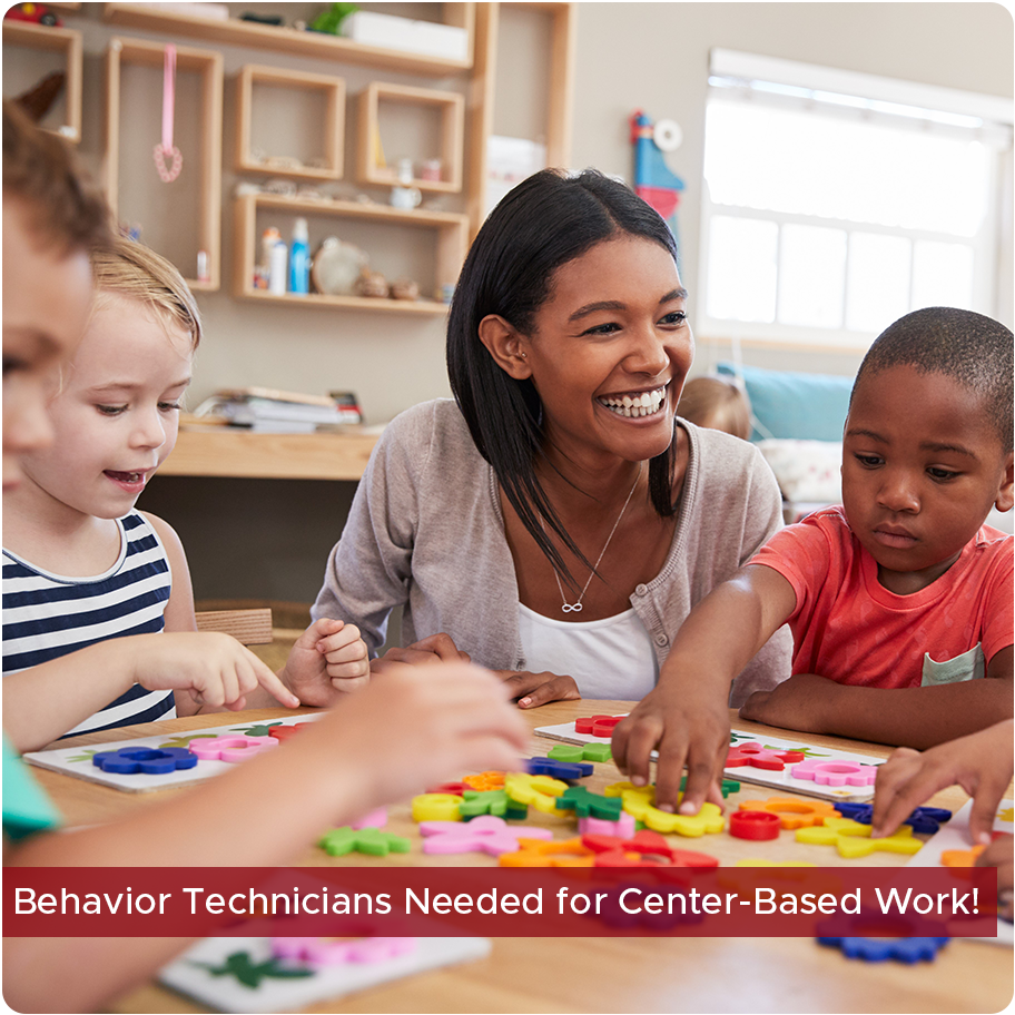 JOB ALERT: Behavior Technicians Needed For Center-Based Work!