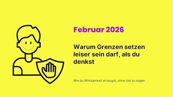 Warum Grenzen setzen leiser sein darf, als du denkst