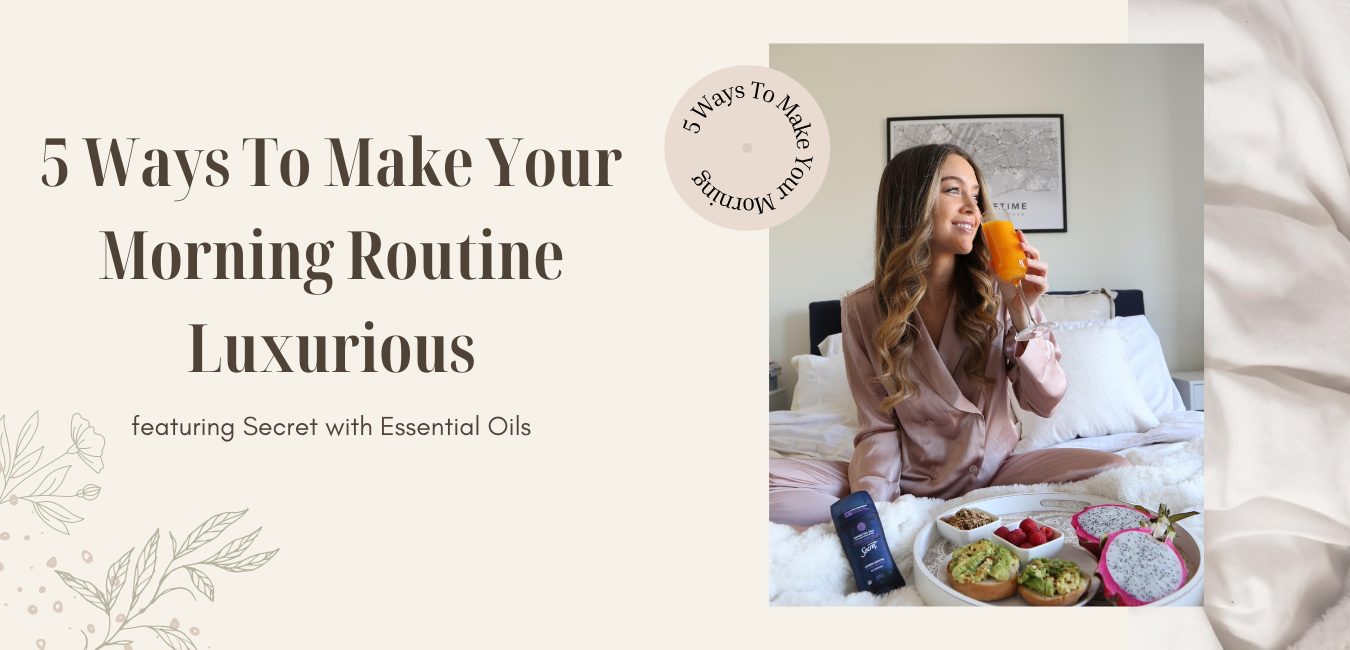 5 Ways to Make Your Morning Routine Luxurious — The Fit Fatale