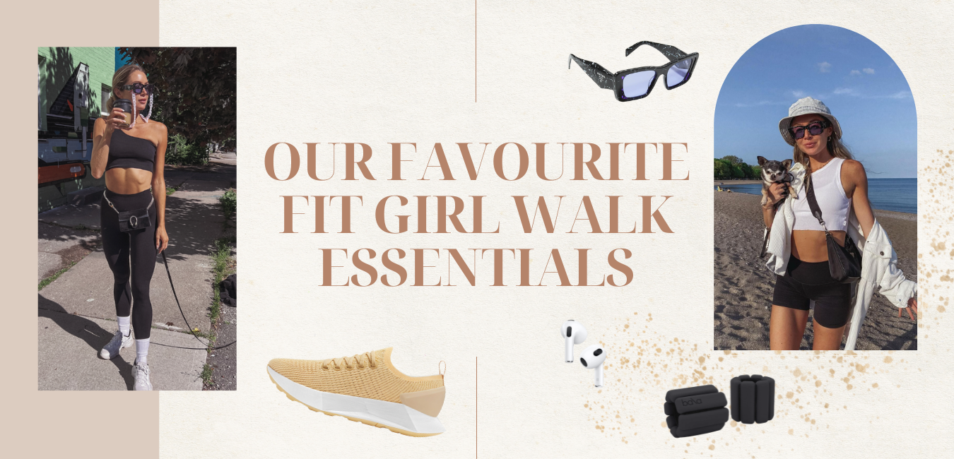 Our Favourite Fit Girl Walk Essentials — The Fit Fatale