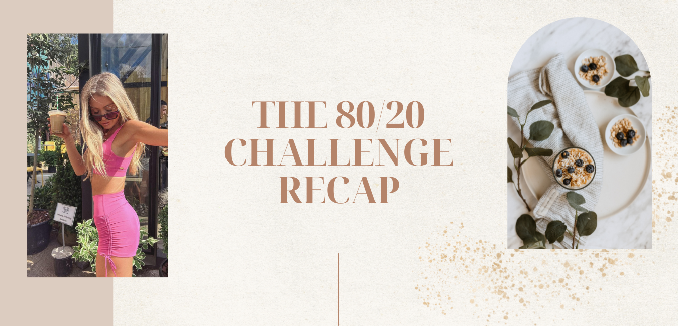  The 80/20 Challenge Recap