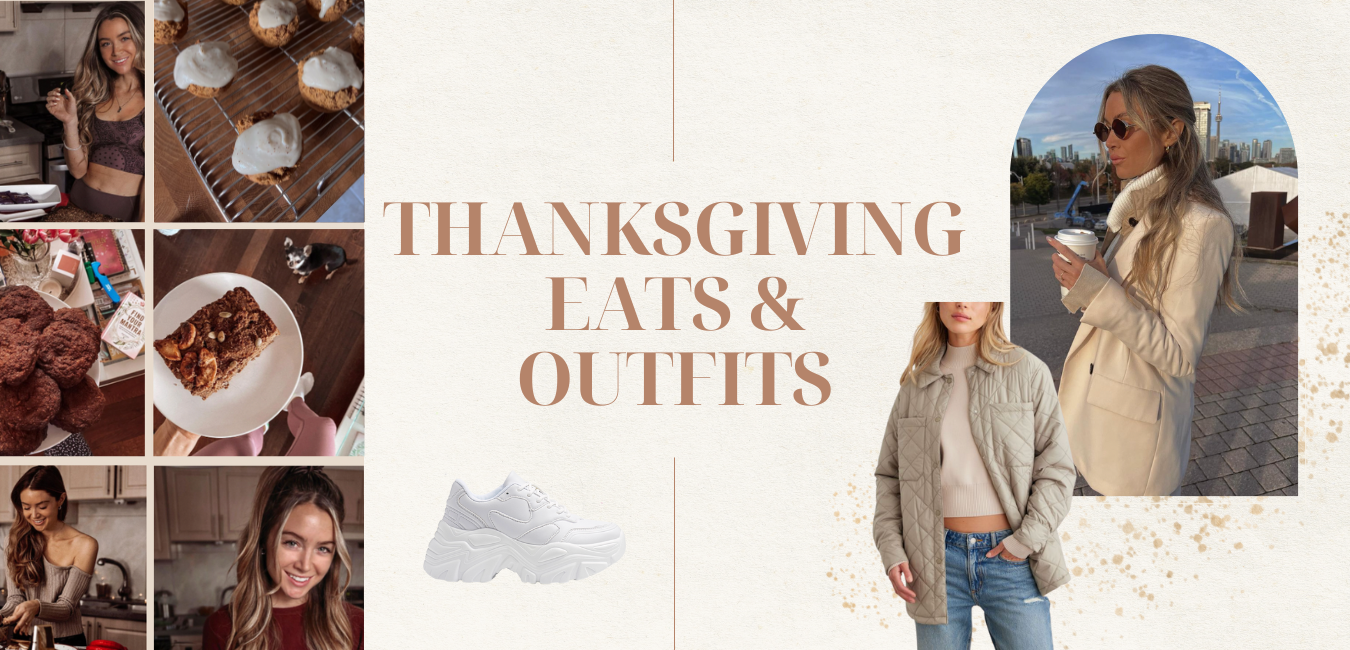 Thanksgiving Eats &amp; Outfits