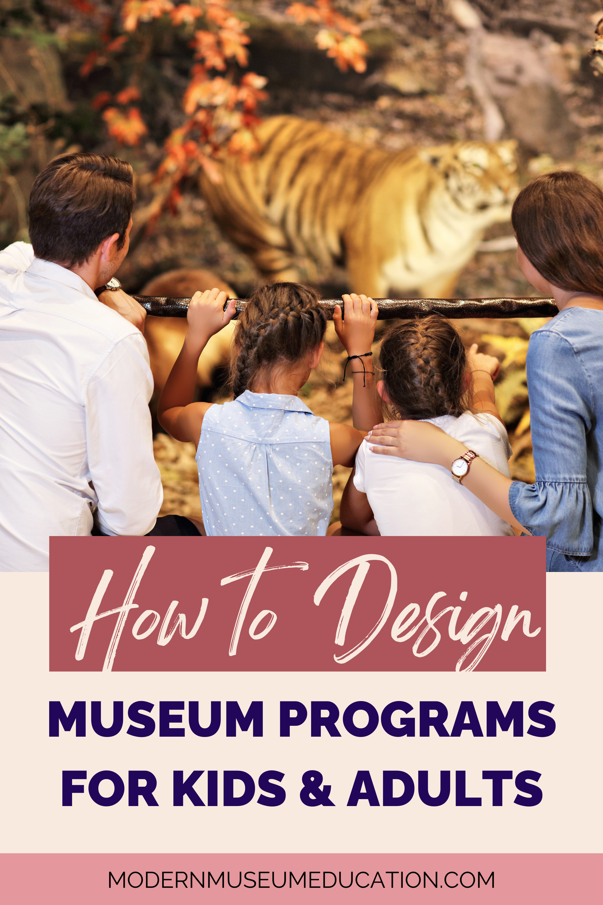 A family looks at an exhibit, and the text reads, "How to Design Museum Programs for Kids and Adults."
