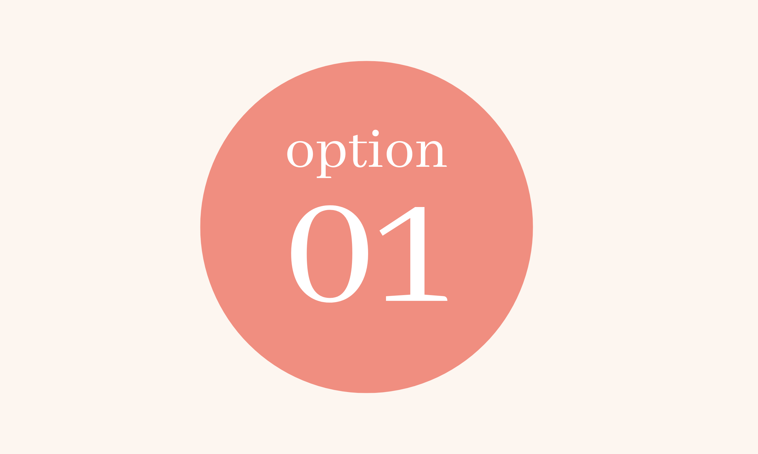 A graphic with a cream background and a circular pink center that reads 'option 01' in white text.