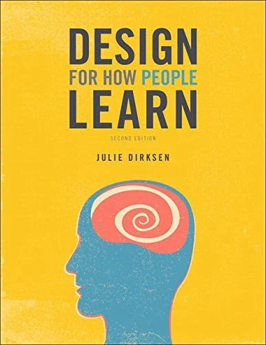 Design For How People Learn by Julie Dirksen