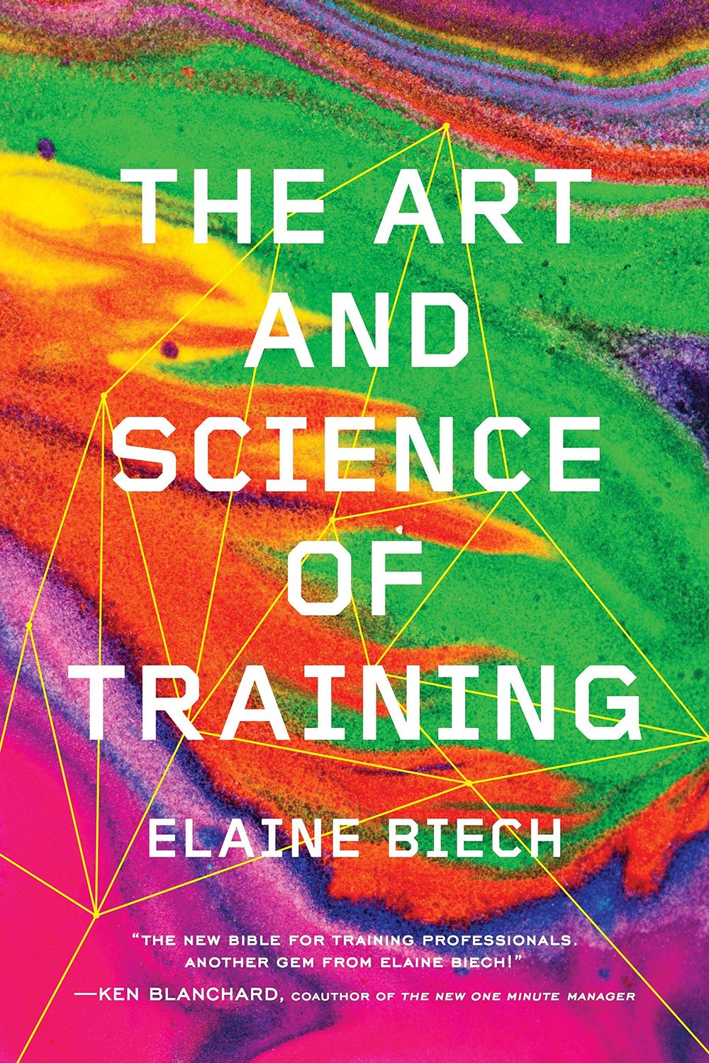 The Art and Science of Training by Elaine Biech