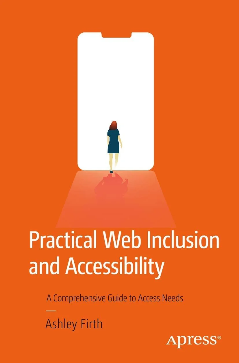 Practical Web Inclusion and Accessibility by Ashley Firth