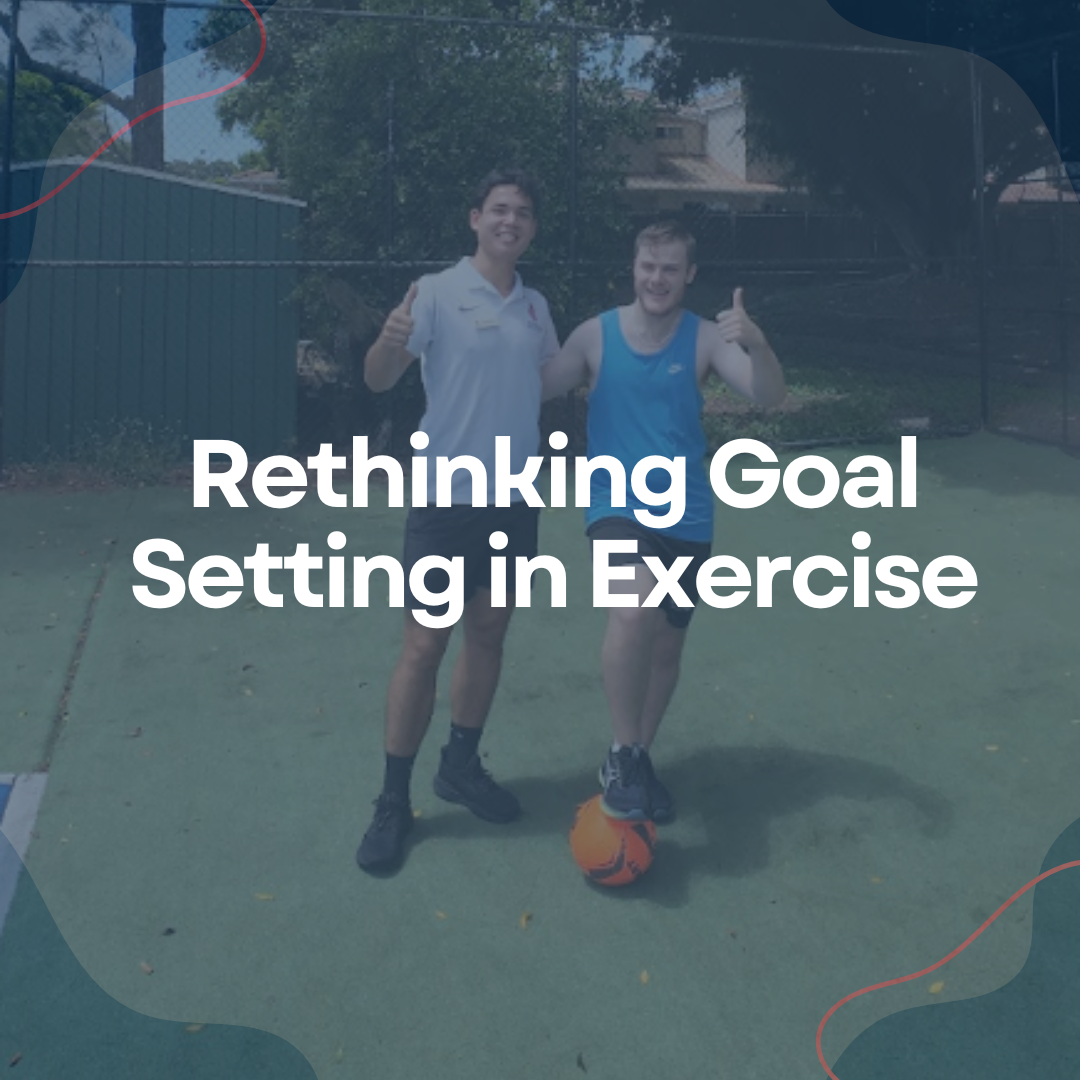 Rethinking Goal Setting in Exercise: Moving Beyond SMART