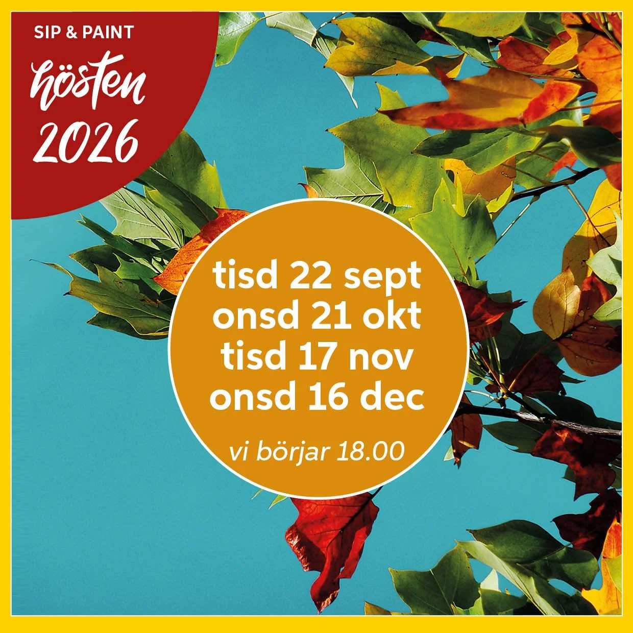 A promotional poster for an event titled 'hösten 2026' with dates in Swedish, featuring colorful autumn leaves against a blue sky background, and an announcement that the event begins at 6:00 pm.