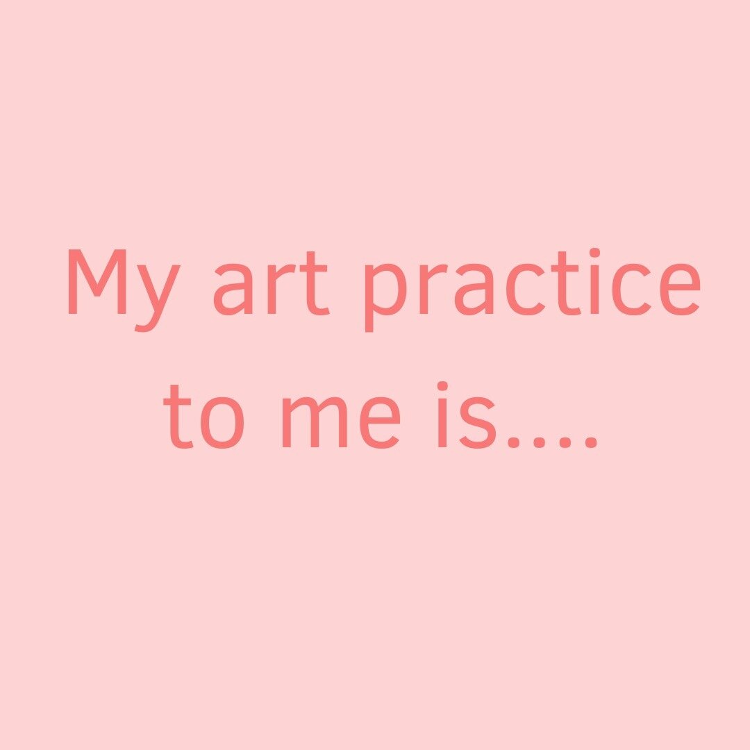 I'm just updating my website, and thought I'd share with you what I've been popping on there about what my art practice is to me.

My art practice is......

* Part of who I am

* An expression of myself - pure, real, and emotional

* Seeing, explorin