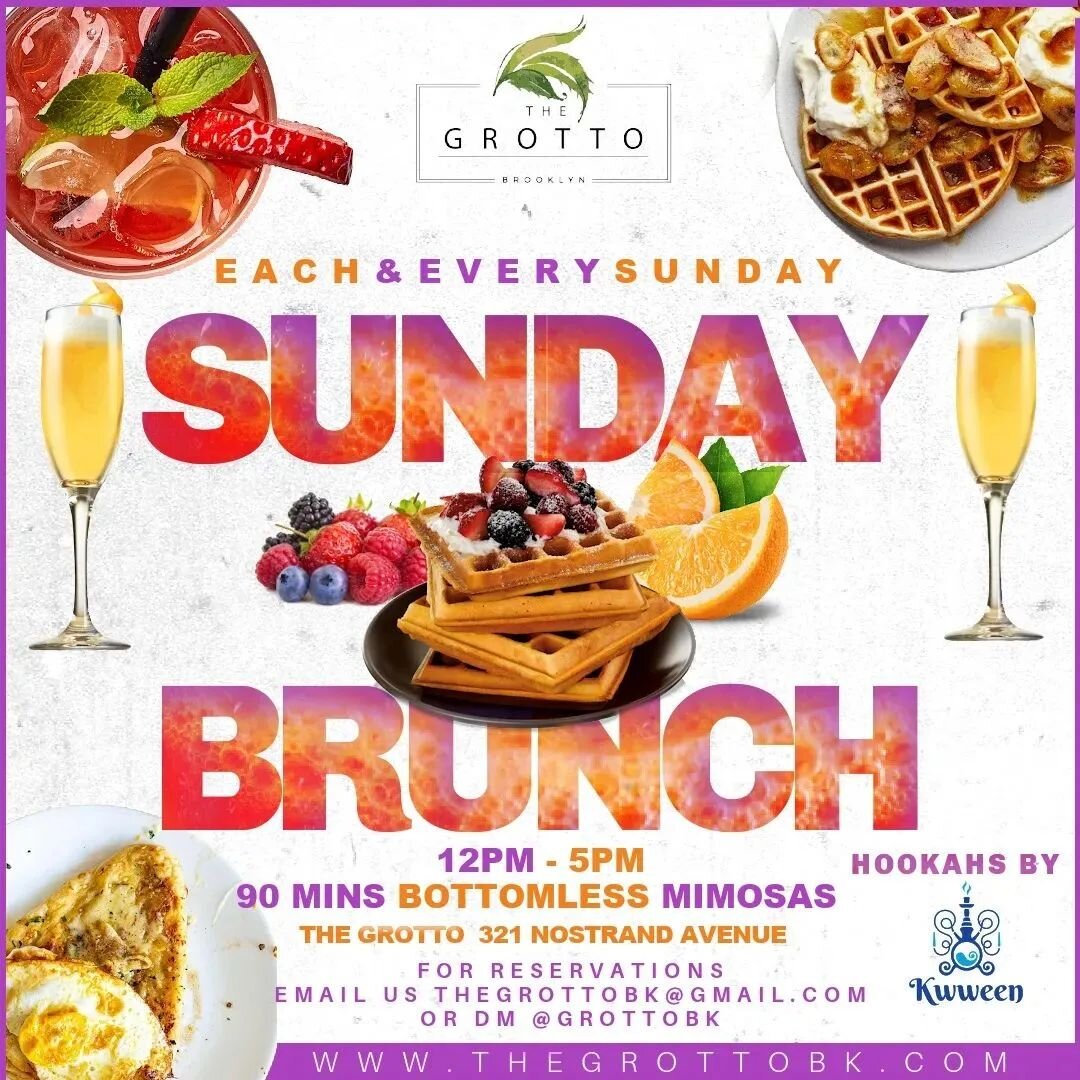 Don't Forget! This Sunday 4/21.  We Brunchin. Reserve Online Or Call Us (347) 295-3446 [After 5pm]

Sunday Brunch | Grottobk
321 Nostrand Ave.
Doors Open 12pm

90 Mins Bottomless Mimosas
Indoor/Outdoor Seating 
Live Djs + Hookah Available

#GrottoBk 