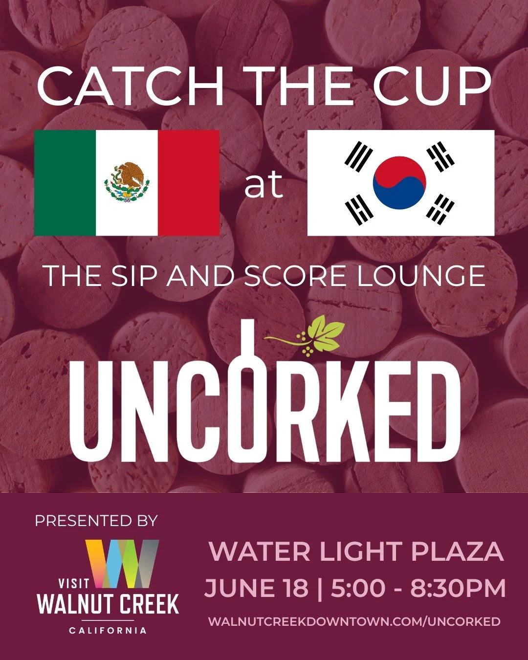 Catch the Cup at Uncorked next Thursday, June 18th! Stop by Visit Walnut Creek's Sip and Score Lounge in Water Light Plaza to see Mexico vs. South Korea in a premium lounge experience featuring unique cocktails inspired by the match!

Access to The S