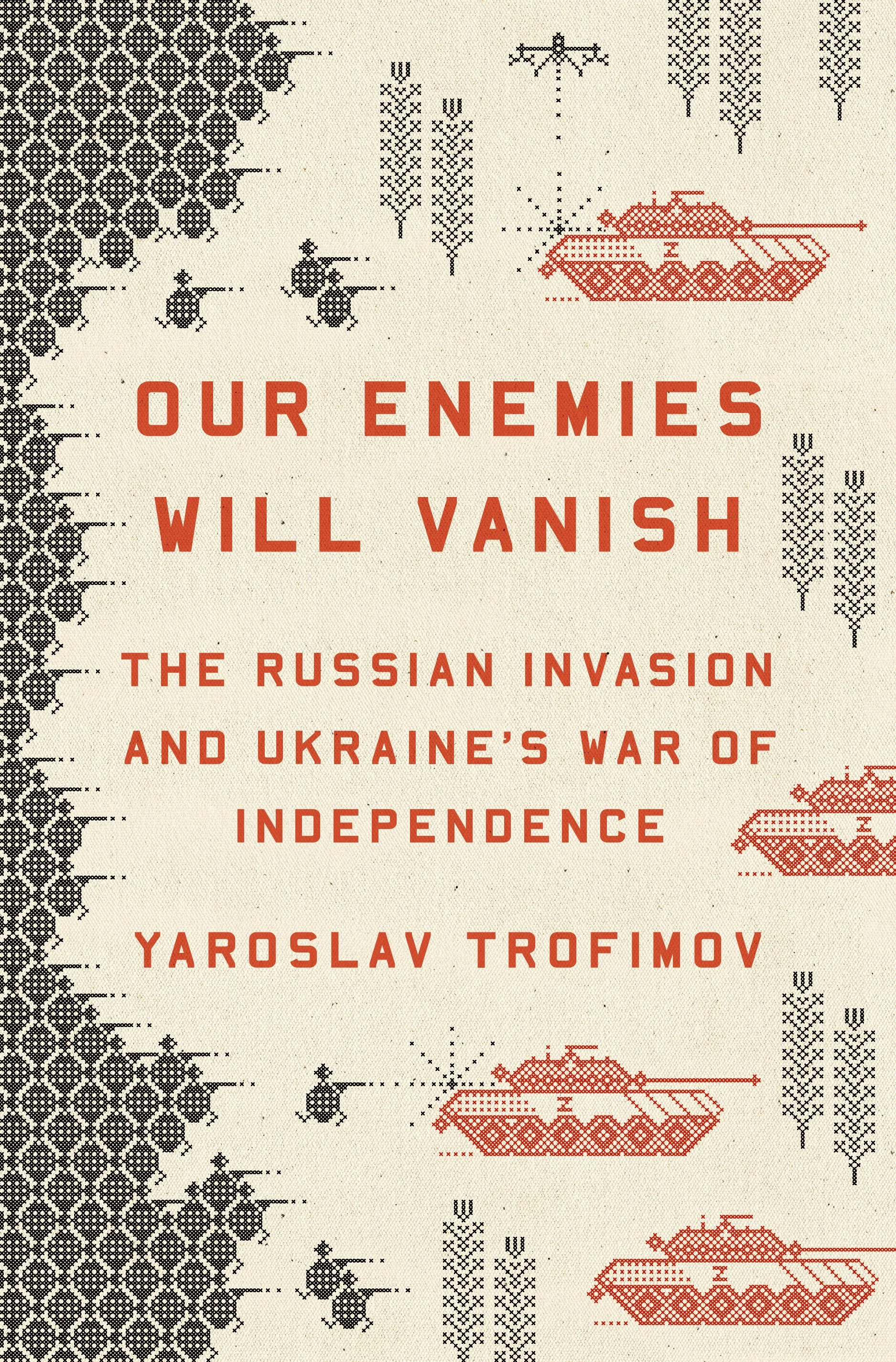 Book cover featuring a decorative cross-stitch pattern with a tank illustration and the title 'Our Enemies Will Vanish.'